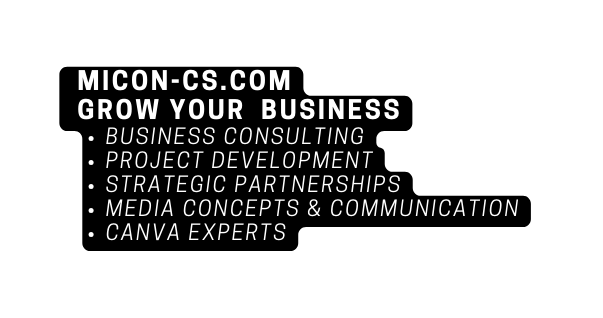 MICON CS COM GROW YOUR BUSINESS BUSINESS CONSULTING PROJECT DEVELOPMENT STRATEGIC PARTNERSHIPS MEDIA CONCEPTS COMMUNICATION CANVA EXPERTS